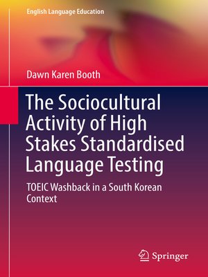 cover image of The Sociocultural Activity of High Stakes Standardised Language Testing